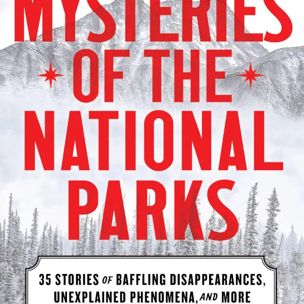 Mysteries of the National Parks