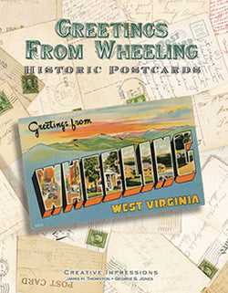 Greetings from Wheeling: Historic Postcards