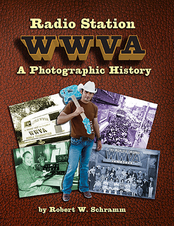 WWVA: A Photographic History