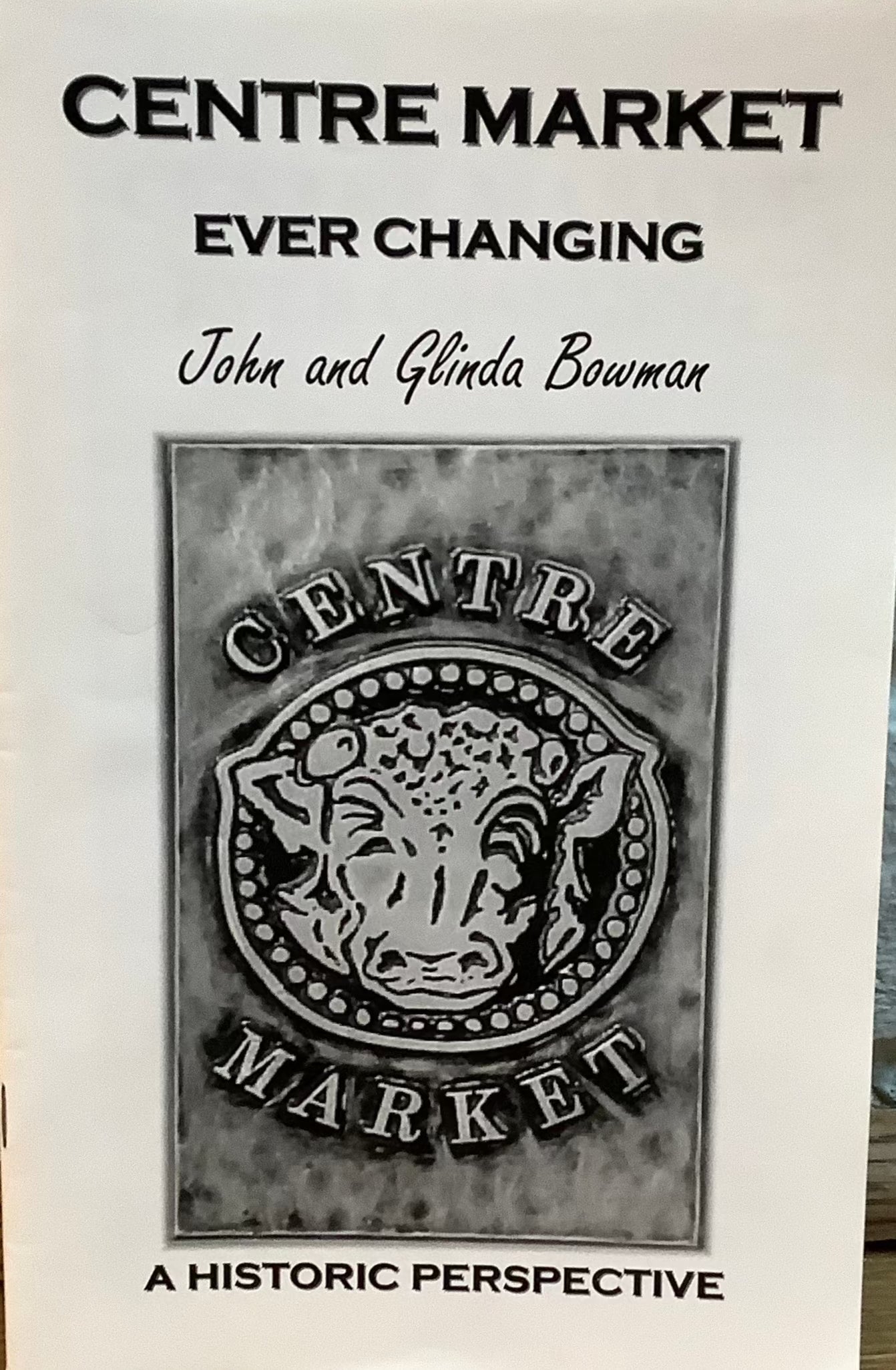Centre Market Ever Changing A Historic Perspective