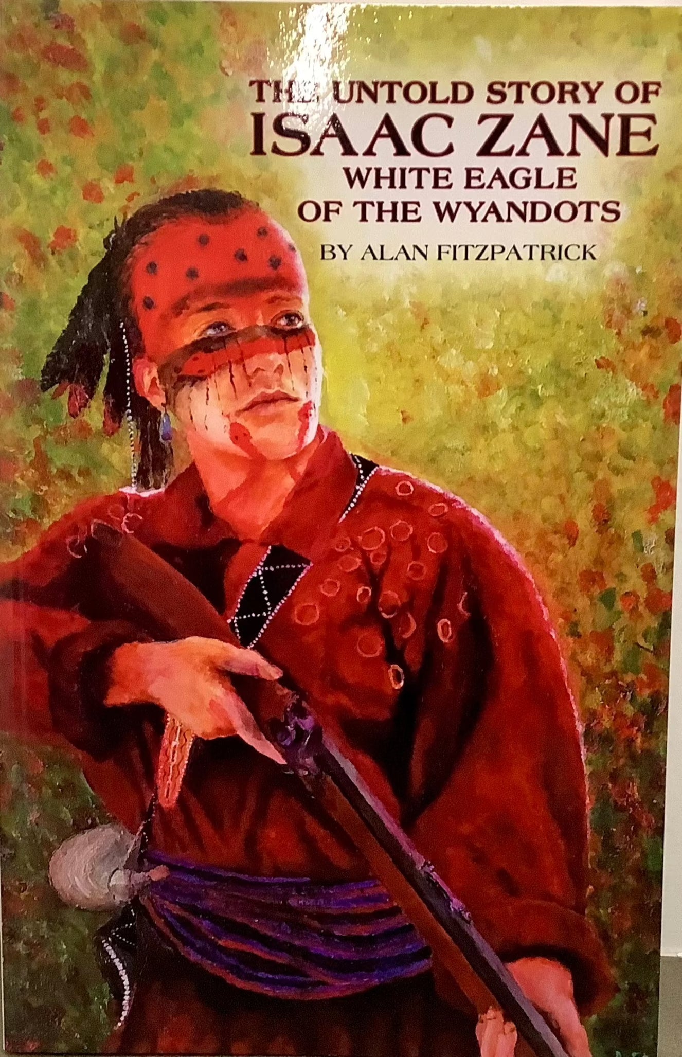 The Untold Story of Isaac Zane: White Eagle of the Wyandots