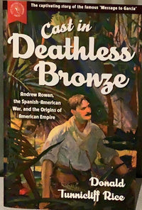Cast in Deathless Bronze